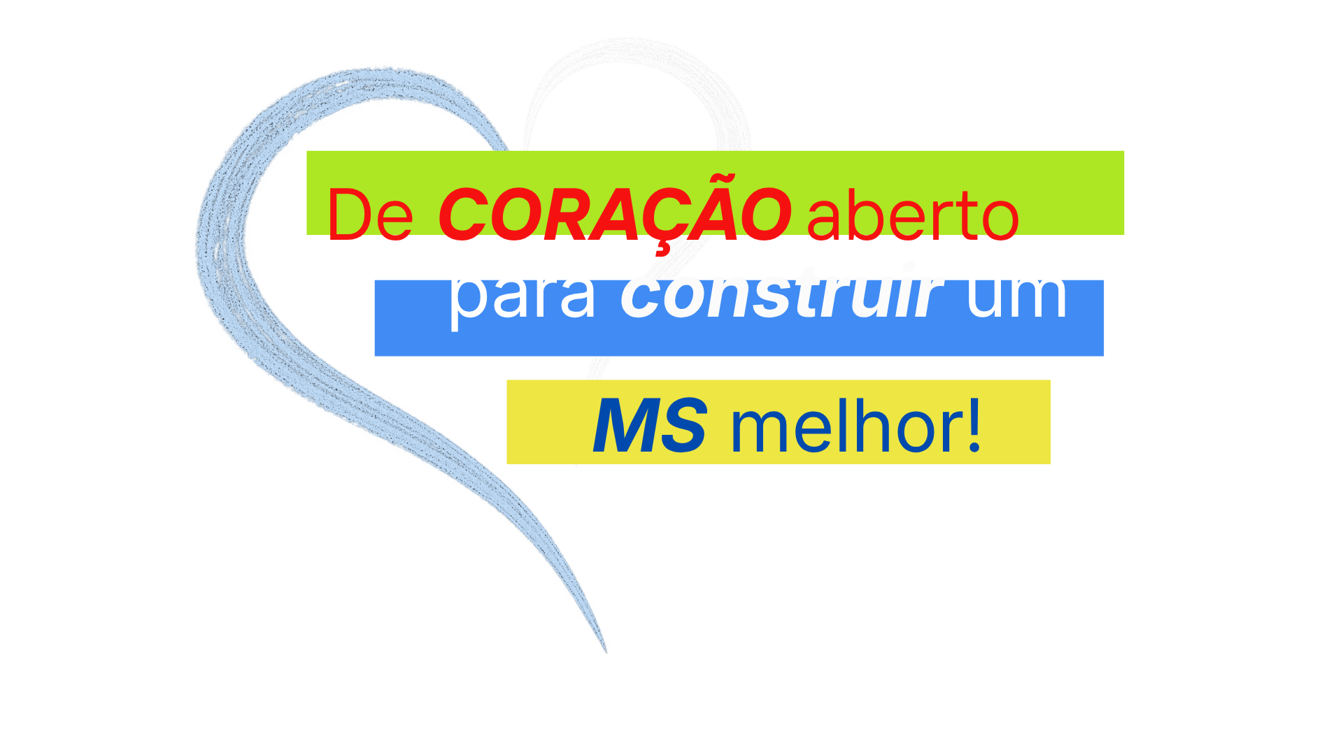 De coração aberto para construir um MS melhor!
